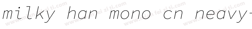 milky han mono cn neavy字体转换